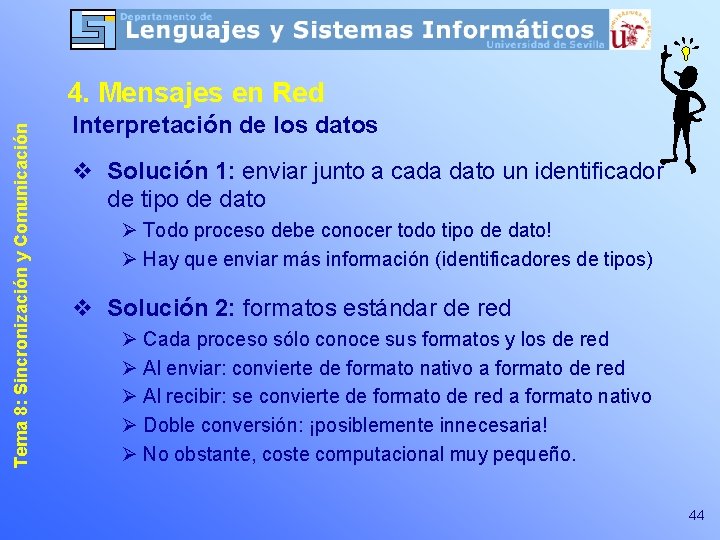 Tema 8: Sincronización y Comunicación 4. Mensajes en Red Interpretación de los datos v