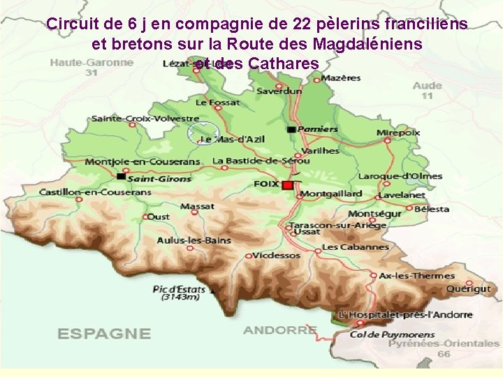 Circuit de 6 j en compagnie de 22 pèlerins franciliens et bretons sur la
