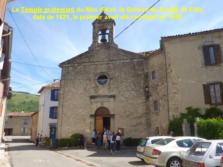 Le Temple protestant du Mas d’Azil, la Genève du Comté de Foix, date de