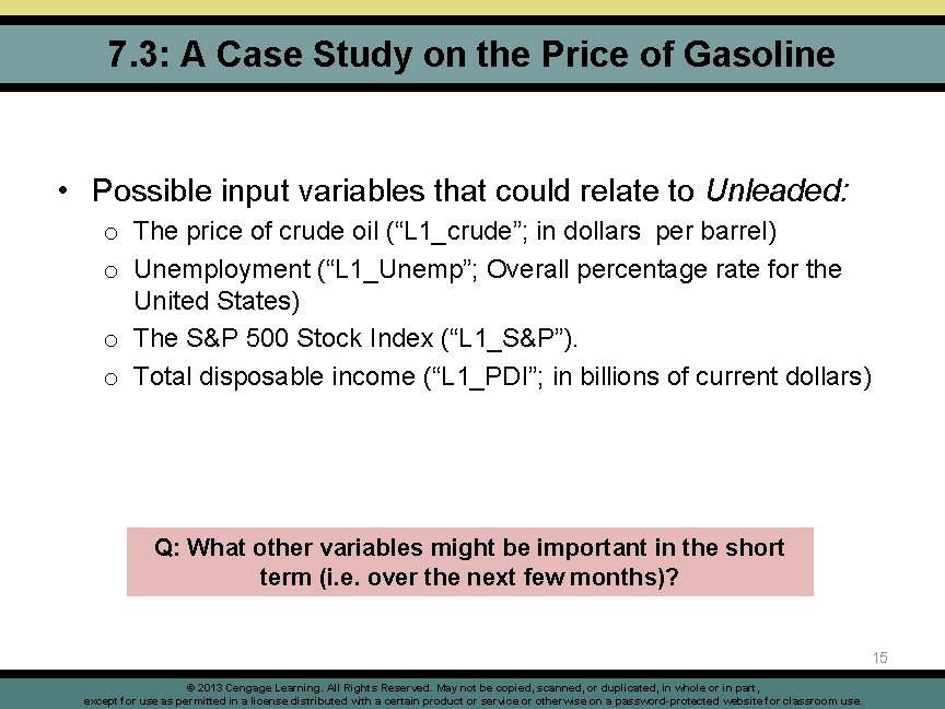 7. 3: A Case Study on the Price of Gasoline • Possible input variables