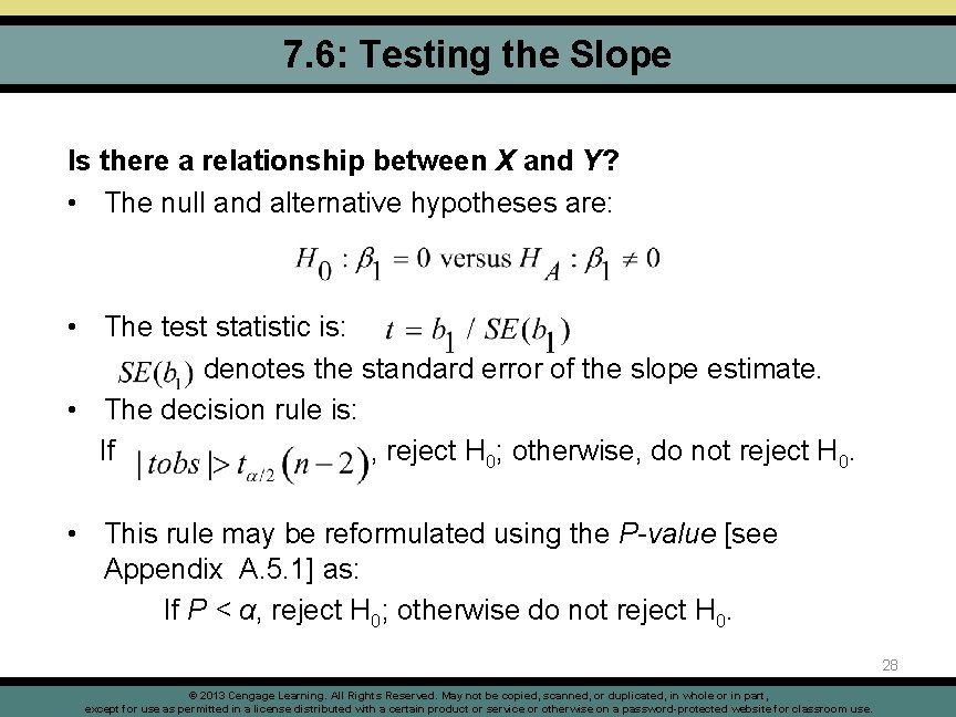 7. 6: Testing the Slope Is there a relationship between X and Y? •