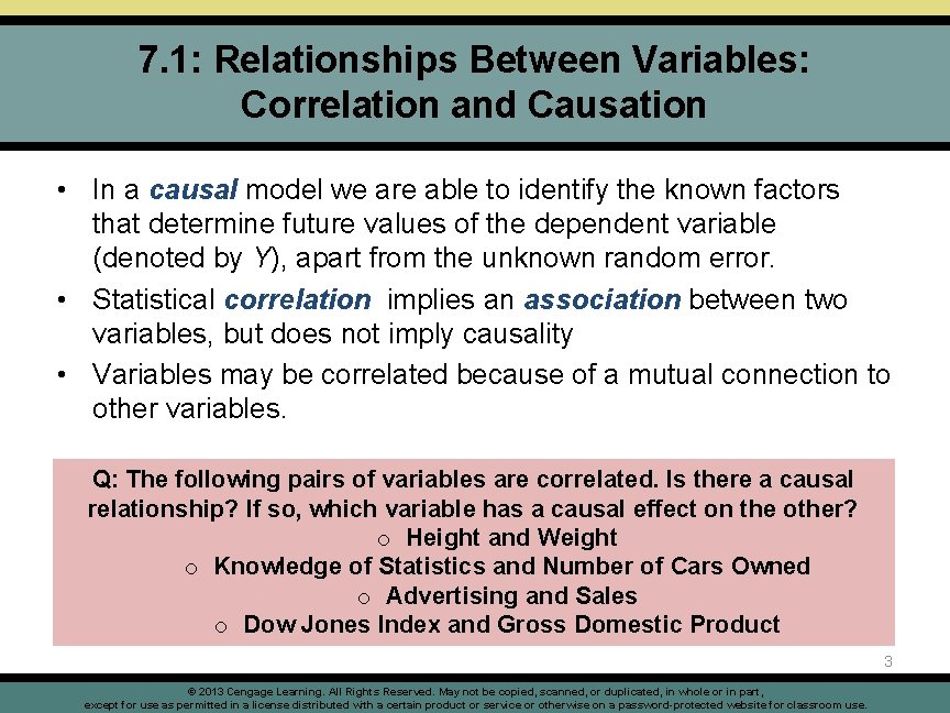 7. 1: Relationships Between Variables: Correlation and Causation • In a causal model we