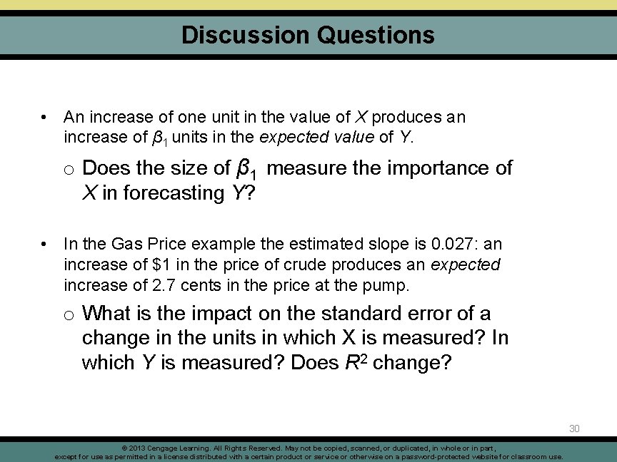 Discussion Questions • An increase of one unit in the value of X produces
