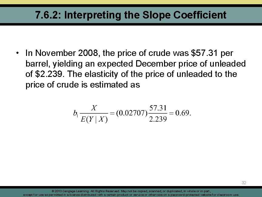 7. 6. 2: Interpreting the Slope Coefficient • In November 2008, the price of