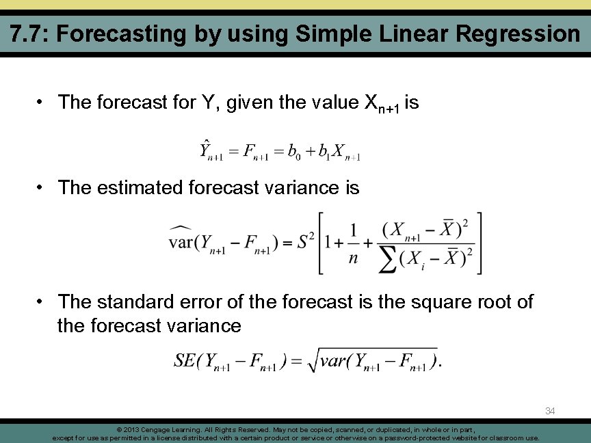 7. 7: Forecasting by using Simple Linear Regression • The forecast for Y, given