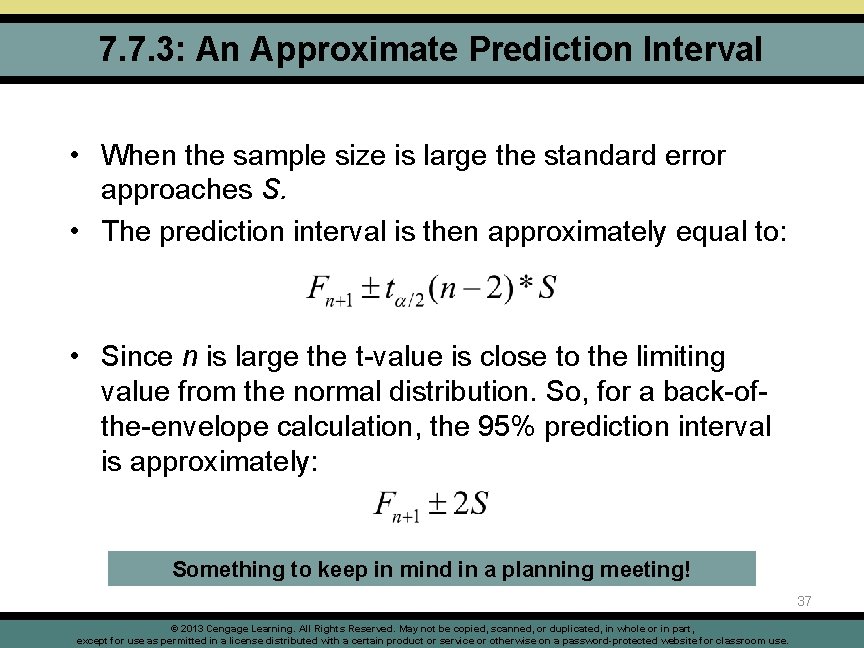 7. 7. 3: An Approximate Prediction Interval • When the sample size is large