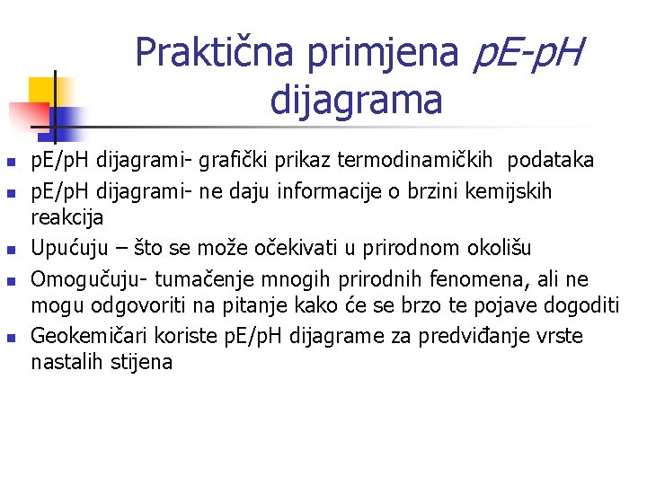 Praktična primjena p. E-p. H dijagrama n n n p. E/p. H dijagrami- grafički