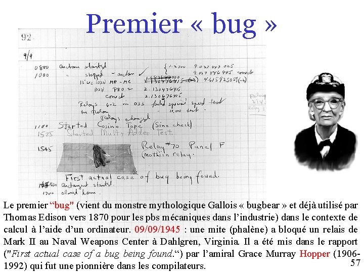 Premier « bug » Le premier “bug" (vient du monstre mythologique Gallois « bugbear