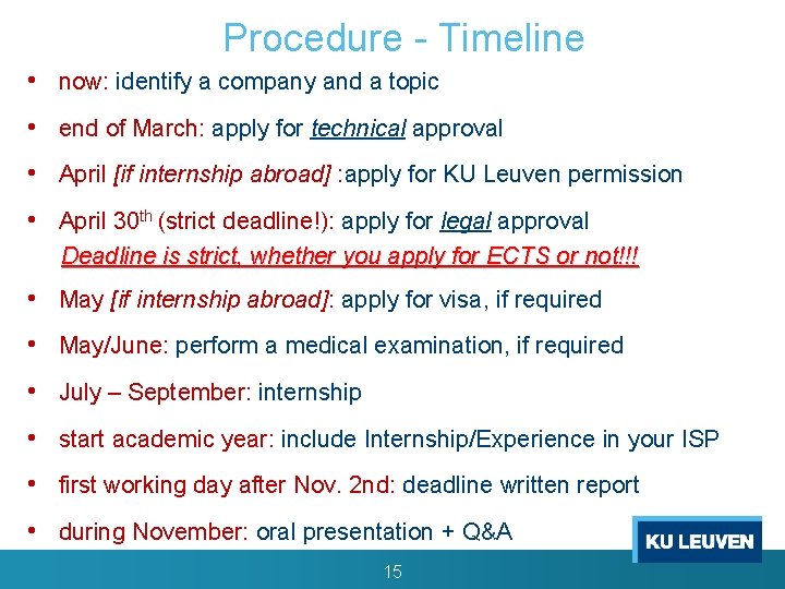Procedure - Timeline • now: identify a company and a topic • end of