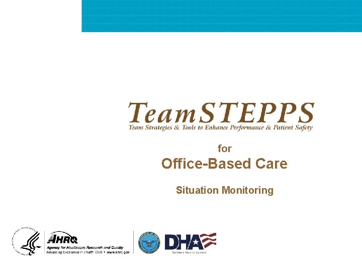 for Office-Based Care Situation Monitoring 