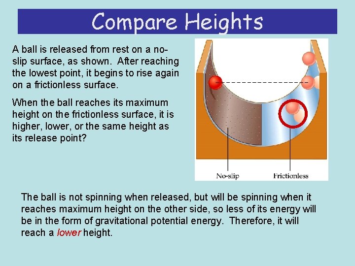 Compare Heights A ball is released from rest on a noslip surface, as shown.