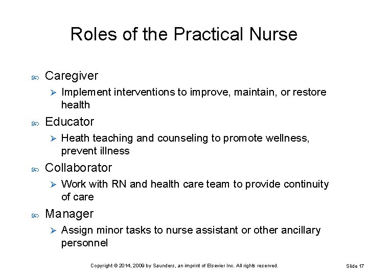 Roles of the Practical Nurse Caregiver Ø Educator Ø Heath teaching and counseling to Roles of the Practical Nurse Caregiver Ø Educator Ø Heath teaching and counseling to
