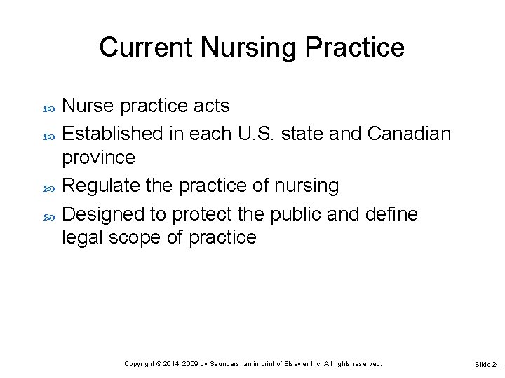 Current Nursing Practice Nurse practice acts Established in each U. S. state and Canadian Current Nursing Practice Nurse practice acts Established in each U. S. state and Canadian