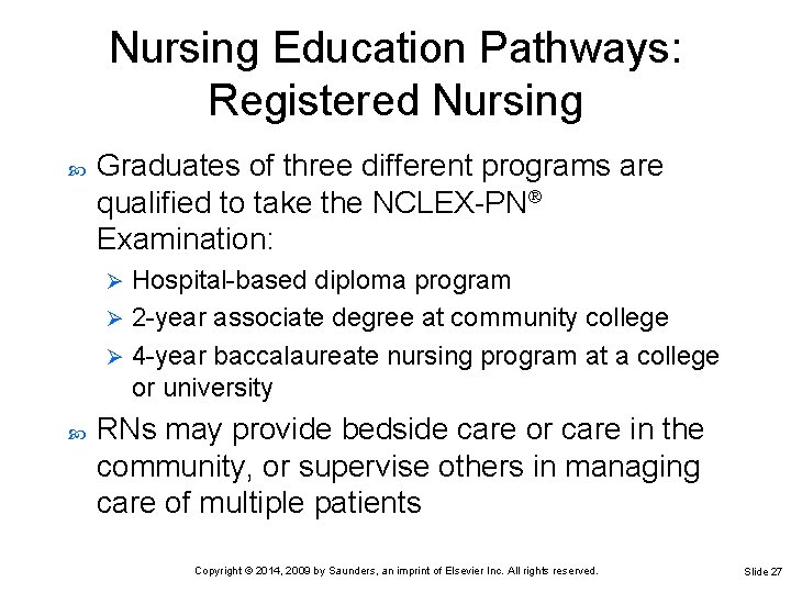 Nursing Education Pathways: Registered Nursing Graduates of three different programs are qualified to take Nursing Education Pathways: Registered Nursing Graduates of three different programs are qualified to take