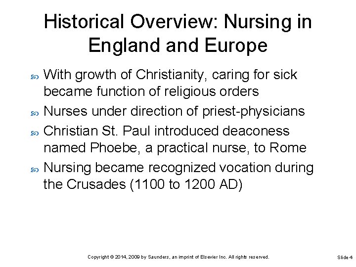 Historical Overview: Nursing in England Europe With growth of Christianity, caring for sick became Historical Overview: Nursing in England Europe With growth of Christianity, caring for sick became