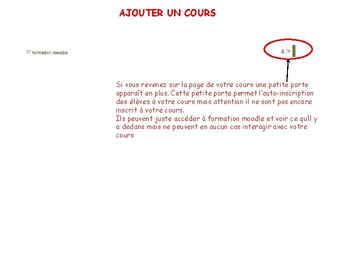 AJOUTER UN COURS Si vous revenez sur la page de votre cours une petite