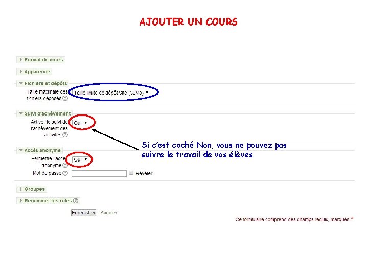 AJOUTER UN COURS Si c’est coché Non, vous ne pouvez pas suivre le travail