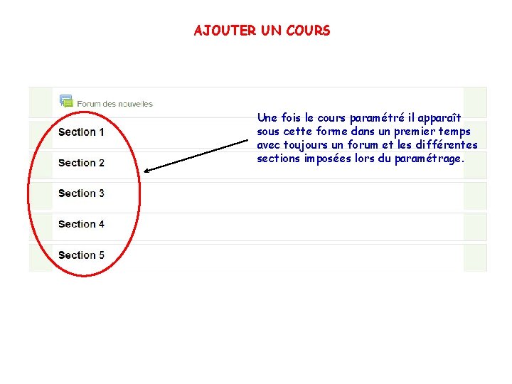 AJOUTER UN COURS Une fois le cours paramétré il apparaît sous cette forme dans