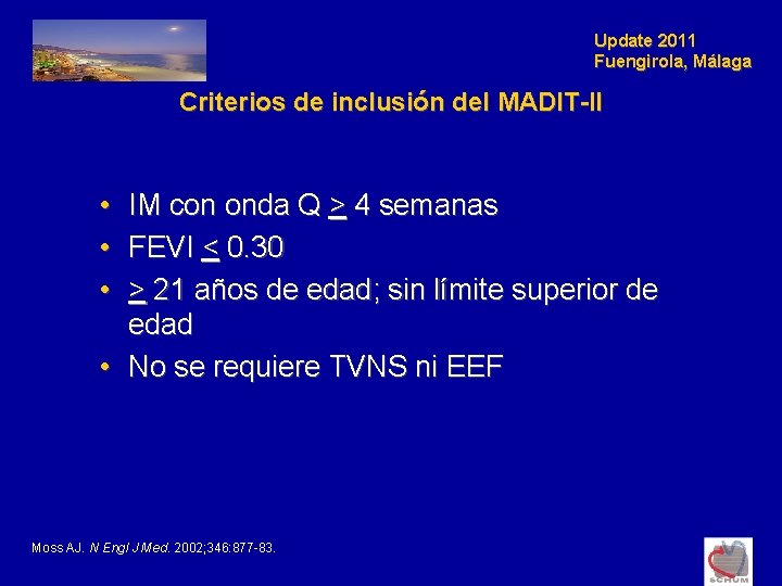 Update 2011 Fuengirola, Málaga Criterios de inclusión del MADIT-II • • • IM con