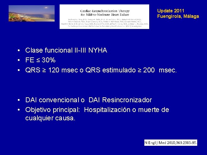 Update 2011 Fuengirola, Málaga • Clase funcional II-III NYHA • FE ≤ 30% •