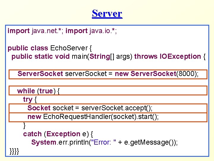 Server import java. net. *; import java. io. *; public class Echo. Server {