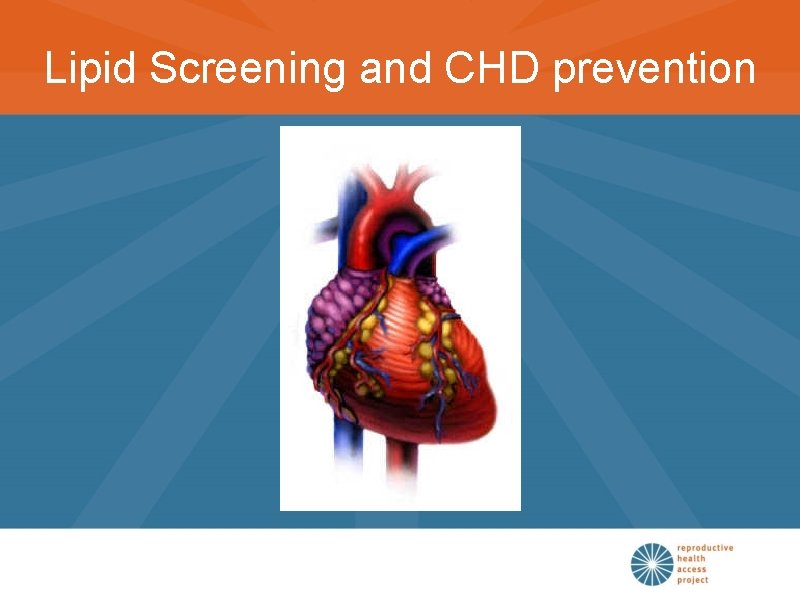 Lipid Screening and CHD prevention 