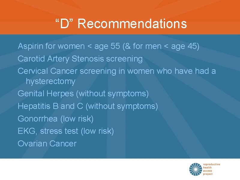 “D” Recommendations Aspirin for women < age 55 (& for men < age 45)