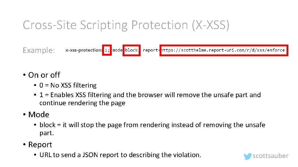 Cross-Site Scripting Protection (X-XSS) Example: • On or off • 0 = No XSS