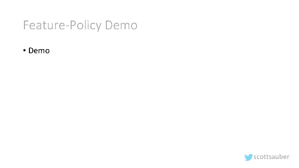 Feature-Policy Demo • Demo scottsauber 