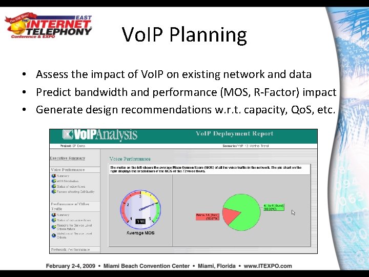 Vo. IP Planning • Assess the impact of Vo. IP on existing network and