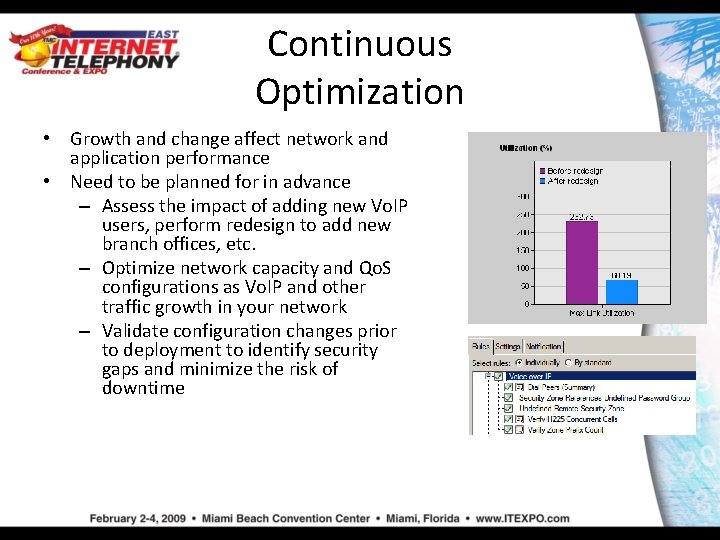 Continuous Optimization • Growth and change affect network and application performance • Need to