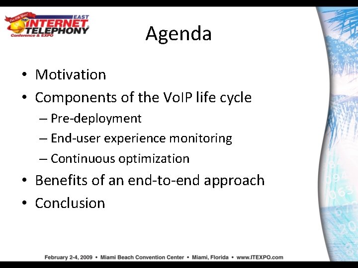 Agenda • Motivation • Components of the Vo. IP life cycle – Pre-deployment –