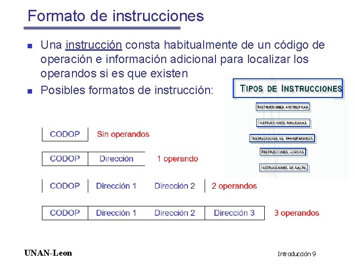 Formato de instrucciones n n Una instrucción consta habitualmente de un código de operación