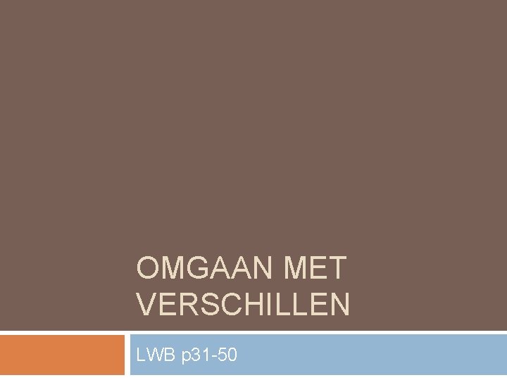 OMGAAN MET VERSCHILLEN LWB p 31 -50 