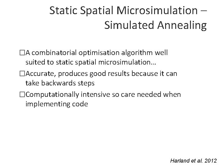Static Spatial Microsimulation – Simulated Annealing �A combinatorial optimisation algorithm well suited to static