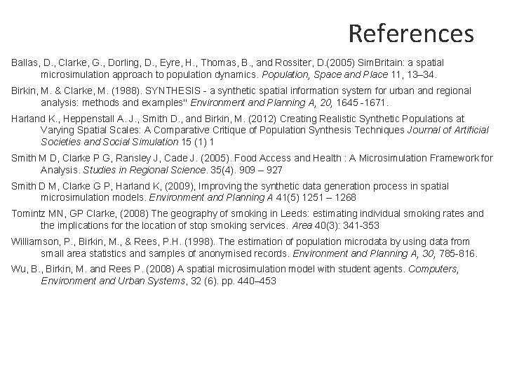 References Ballas, D. , Clarke, G. , Dorling, D. , Eyre, H. , Thomas,