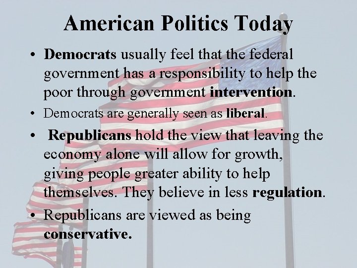 American Politics Today • Democrats usually feel that the federal government has a responsibility