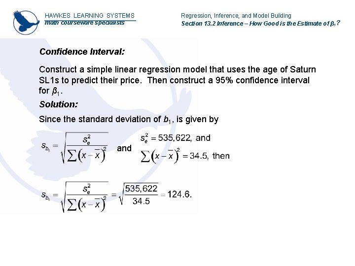 HAWKES LEARNING SYSTEMS math courseware specialists Regression, Inference, and Model Building Section 13. 2