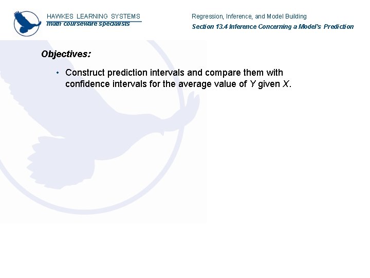 HAWKES LEARNING SYSTEMS math courseware specialists Regression, Inference, and Model Building Section 13. 4