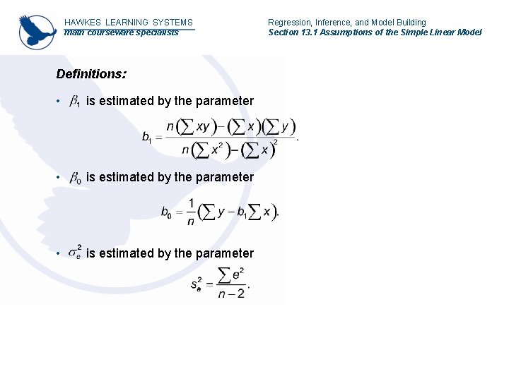 HAWKES LEARNING SYSTEMS math courseware specialists Definitions: • is estimated by the parameter Regression,