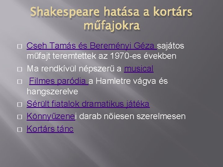 Shakespeare hatása a kortárs műfajokra � � � Cseh Tamás és Bereményi Géza sajátos