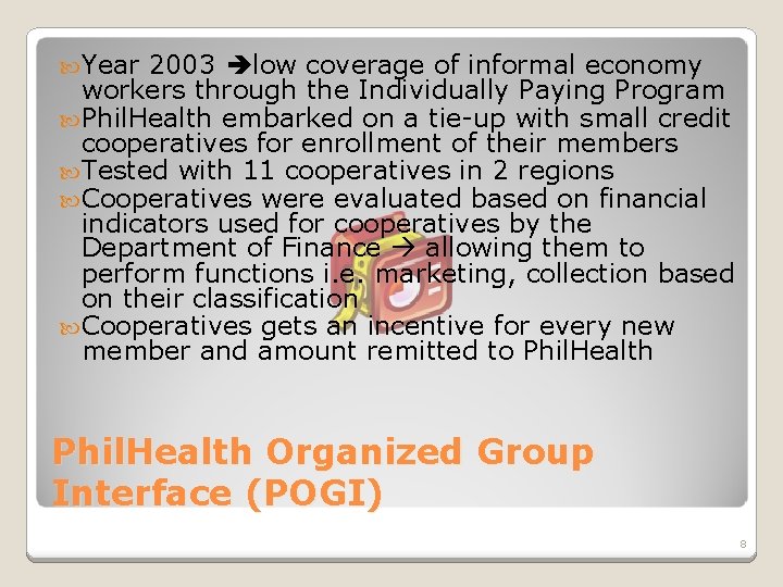  Year 2003 low coverage of informal economy workers through the Individually Paying Program