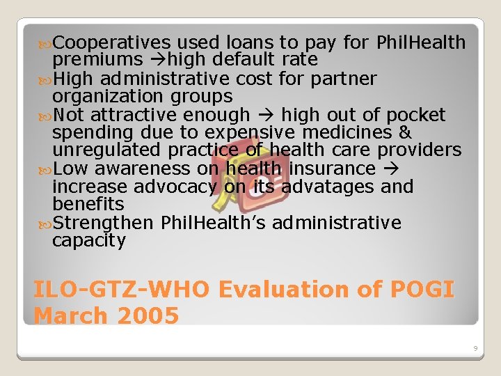  Cooperatives used loans to pay for Phil. Health premiums high default rate High