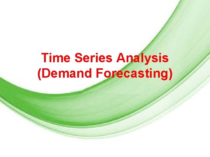 Time Series Analysis (Demand Forecasting) Page 1 