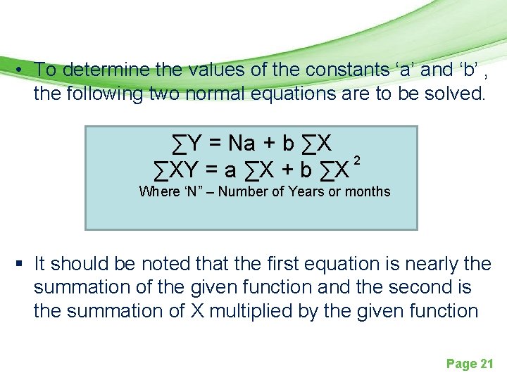  • To determine the values of the constants ‘a’ and ‘b’ , the
