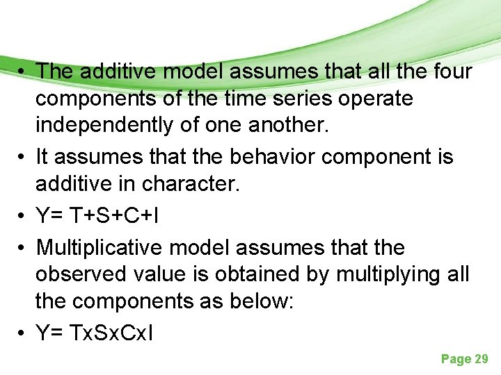  • The additive model assumes that all the four components of the time