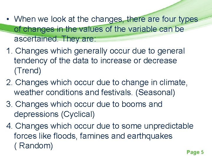  • When we look at the changes, there are four types of changes