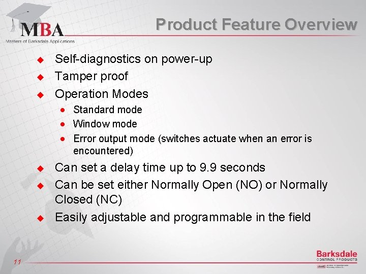 Product Feature Overview u u u Self-diagnostics on power-up Tamper proof Operation Modes n