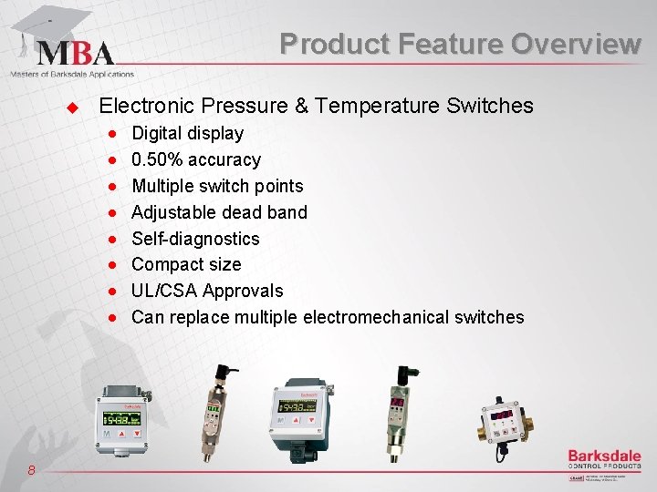 Product Feature Overview u Electronic Pressure & Temperature Switches n n n n 8