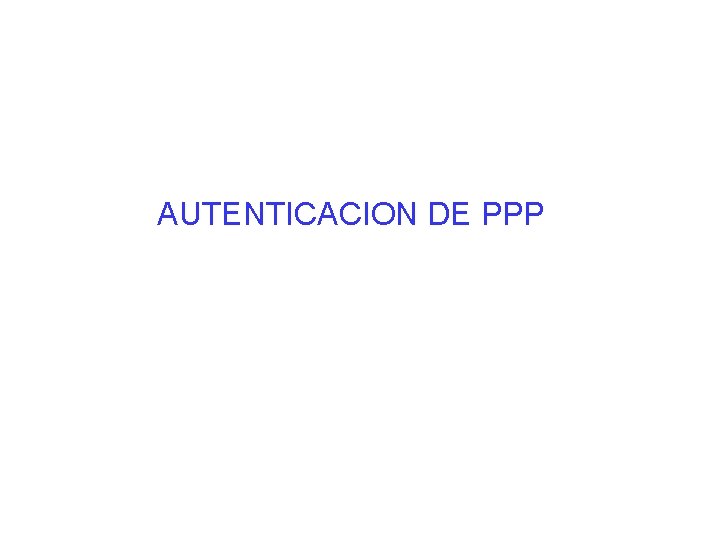 AUTENTICACION DE PPP 